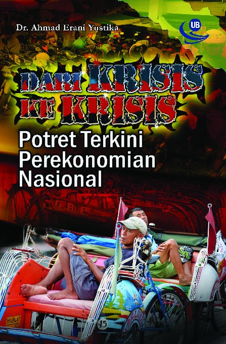 Dari Krisis ke Krisis : Potret Terkini Perekonomian Indonesia